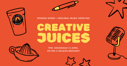 Te Wāhi Toi - Creative Juices Spoken Word & Open Mic Night – April Edition