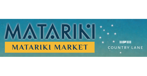 Te Wāhi Toi - Country Lane Matariki Market 