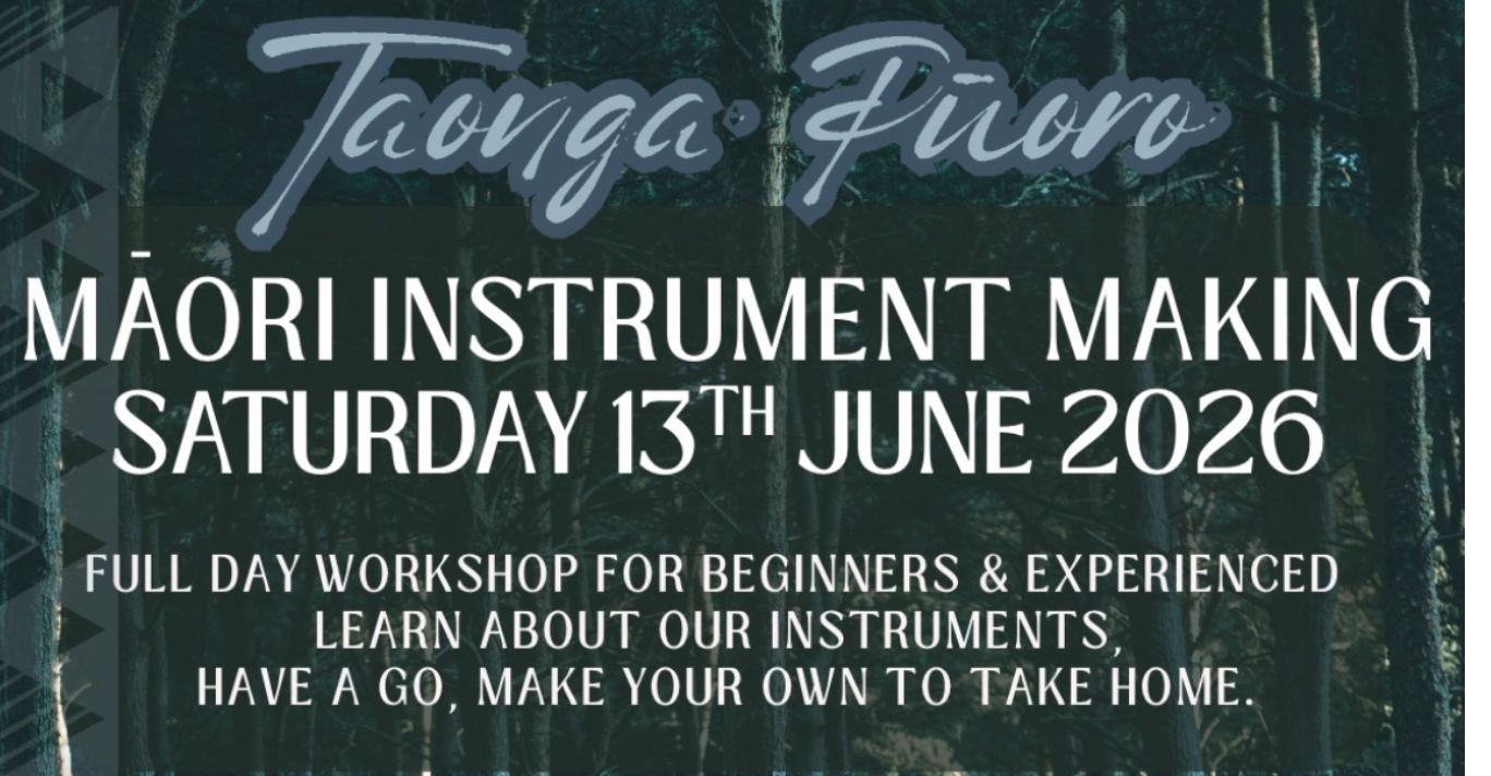 Tuturu Charitable Trust: Taonga Pūoro - Māori Instrument Making at Country Lane