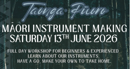Te Wāhi Toi - Tuturu Charitable Trust: Taonga Pūoro - Māori Instrument Making at Country Lane