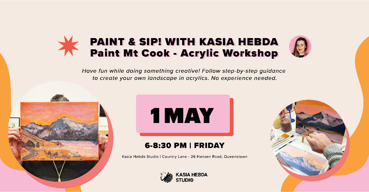 Paint & Sip Acrylic Workshop — Paint Mt Cook with Kasia Hebda, Queenstown - 1 May