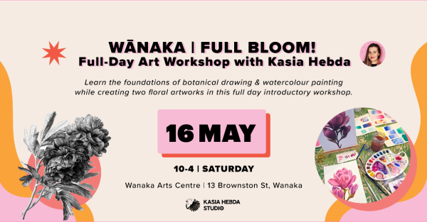 Te Wāhi Toi - WANAKA | Full Bloom! Full-Day Botanical Art Workshop with Kasia Hebda